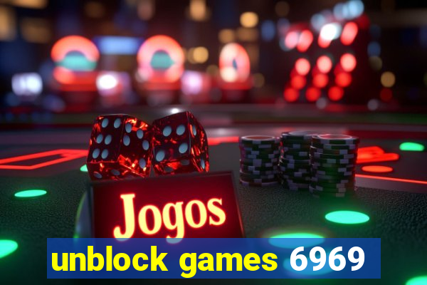 unblock games 6969